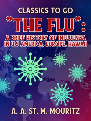 The Flu: A Brief History of Influenza in U.S America, Europe, Hawaii