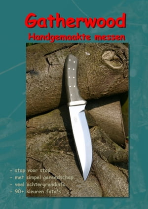 Gatherwood Handgemaakte messen Doe het zelf, messen makenŻҽҡ[ Buckx Gatherwood ]