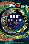 Journey of the Mind: How Thinking Emerged from Chaos【電子書籍】[ Ogi Ogas ]