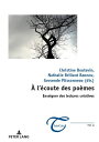 ? l'?coute des po?mes : enseigner des lectures cr?atives【電子書籍】[ Nathalie Brillan...
