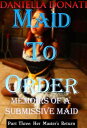 Maid To Order: M...