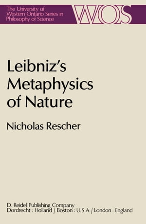 Leibniz’s Metaphysics of Nature