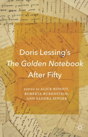 Doris Lessing’s The Golden Notebook After Fifty