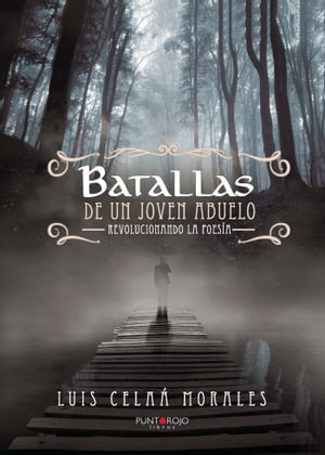 ŷKoboŻҽҥȥ㤨Batallas de un joven abueloŻҽҡ[ Luis Cela? Morales ]פβǤʤ316ߤˤʤޤ