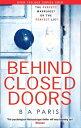 Behind Closed Doors【電子書籍】 B A Paris