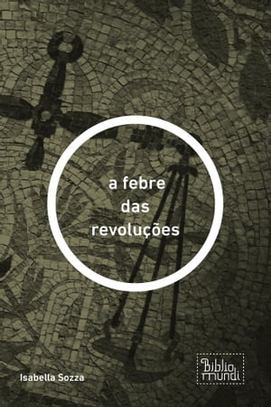 a febre das revoluções