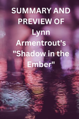Summary and preview of Lynn Armentrout's “shadow in the ember”