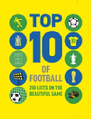 ŷKoboŻҽҥȥ㤨Top 10 of Football 250 lists on the beautiful gameŻҽҡ[ Russell Ash ]פβǤʤ1,692ߤˤʤޤ