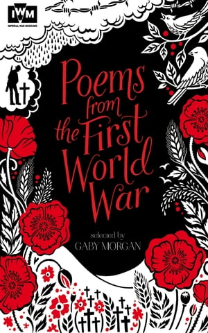 ŷKoboŻҽҥȥ㤨Poems from the First World War Published in Association with Imperial War MuseumsŻҽҡ[ Gaby Morgan ]פβǤʤ1,221ߤˤʤޤ