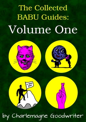 The Collected BABU Guides: Volume One