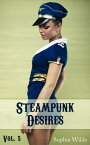 Steampunk Desires: An Erotic Romance (Vol. 5 - Nora) Steampunk Desires, #5【電子書籍】[ Sophia Wilde ]