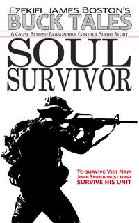 Soul Survivor, Buck TalesA Cause Beyond Reasonable Control Short Story【電子書籍】[ Ezekiel James Boston ]