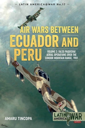 Air Wars between Ecuador and Peru