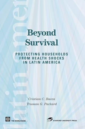 Beyond Survival: Protecting Households From Health Shocks In Latin America