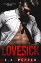 Lovesick, A Billionaire Best Friends Brother Secret Baby Romance【電子書籍】 LA Pepper