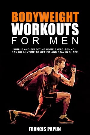 Bodyweight Workouts for Men