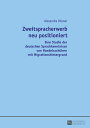 Zweitspracherwerb neu positioniert Eine Studie der deutschen Sprachkenntnisse vo...