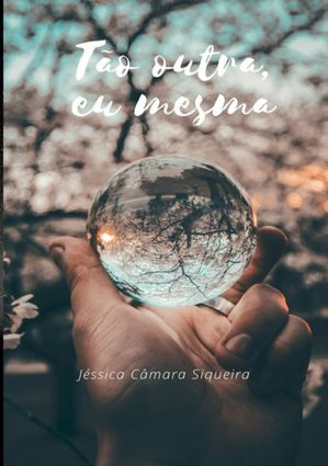T?o Outra, Eu Mesma【電子書籍】[ J?ssica C?mara Siqueira ]