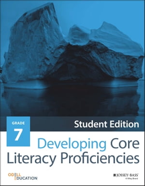Developing Core Literacy Proficiencies, Grade 7【電子書籍】[ Odell Education ]
