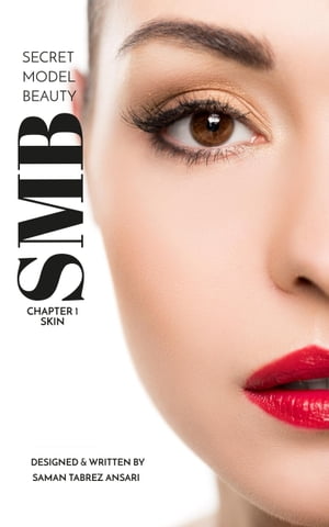 SMB - Secret Model Beauty | CHAPTER 1 - SKIN A S