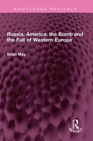 Russia, America, the Bomb and the Fall of Western Europe
