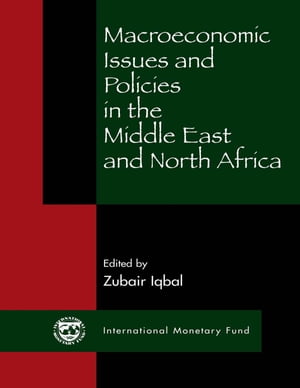 Macroeconomic Issues and Policies in the Middle East and North Africa