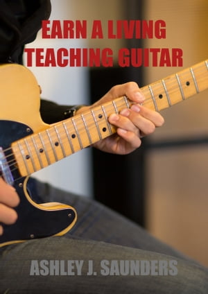 Earn A Living Teaching Guitar