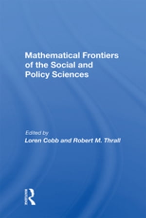 Mathematical Frontiers Of The Social And Policy Sciences