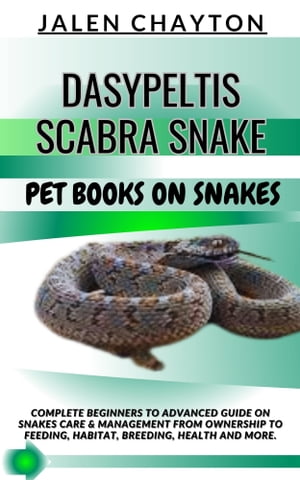 DASYPELTIS SCABRA SNAKE PET BOOKS ON SNAKES