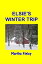 Elsie's Winter TripŻҽҡ[ Martha Finley ]