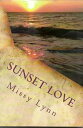 Sunset Love【電子書籍】[ Missy Lynn ]