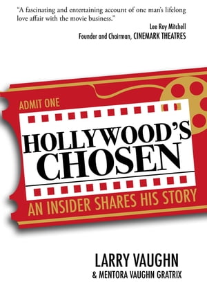 Hollywood's Chosen: An Insider Shares His Story