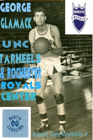 George Glamack UNC Tar Heels and Rochester Royals Center