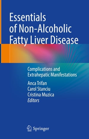 Essentials of Non-Alcoholic Fatty Liver Disease Complications and Extrahepatic Manifestations【..