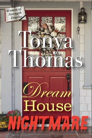 Dream House Nightmare【電子書籍】[ Tonya T