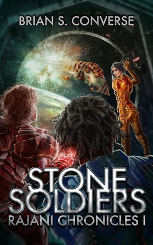 Rajani Chronicles I Stone Soldiers【電子書