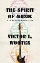 The Spirit of Music The Lesson Continues【電子書籍】 Victor L. Wooten