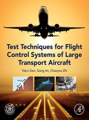 Test Techniques for Flight Control Systems of Large Transport Aircraft