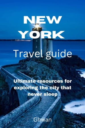New York travel guide New York travel guide, the ultimate resource for exploring the city that never sleeps, New York travel guide 2023【電子書籍】[ Innocent Josh ]