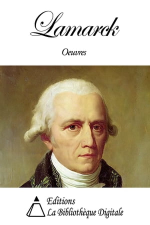 Oeuvres de Jean-Baptiste Lamarck