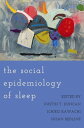 The Social Epidemiology of Sleep【電子書籍】