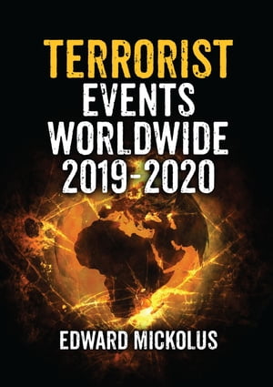 Terrorist Events Worldwide 2019-2020Żҽҡ[ Edward Mickolus ]