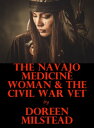 ŷKoboŻҽҥȥ㤨The Navajo Medicine Woman & the Civil War VetŻҽҡ[ Doreen Milstead ]פβǤʤ327ߤˤʤޤ