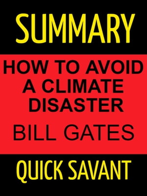 Summary: How to Avoid a Climate Disaster: Bill Gates