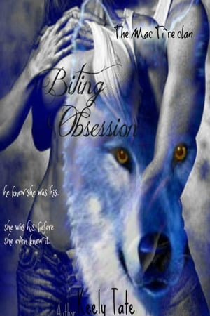 Biting Obsession: The Mac Ti`re Clan ( Book 1)