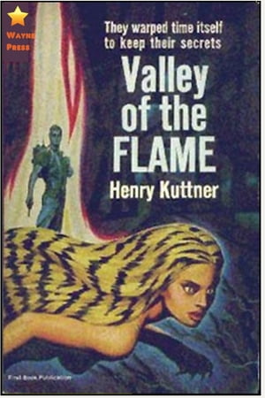 The Valley of the FlameŻҽҡ[ Henry Kuttner ]