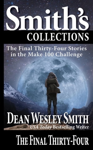 ŷKoboŻҽҥȥ㤨The Final Thirty-Four Stories in the Make 100 ChallengeŻҽҡ[ Dean Wesley Smith ]פβǤʤ1,115ߤˤʤޤ
