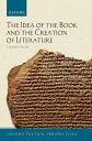 The Idea of the Book and the Creation of Literature【電子書籍】 Stephen Orgel