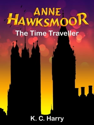 Anne Hawksmoor: The Time Traveller