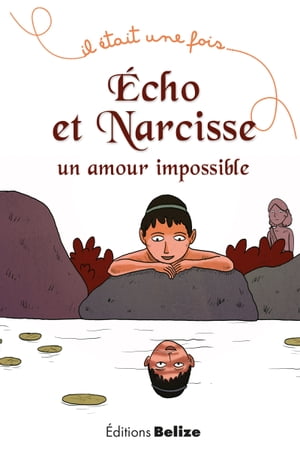 ŷKoboŻҽҥȥ㤨?cho et Narcisse, un amour impossible La mythologie pour les plus jeunesŻҽҡ[ Fr?d?rique Brasier ]פβǤʤ900ߤˤʤޤ